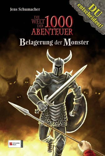 Die Welt der 1000 Abenteuer, Band 05: Belagerung der Monster: Ein Fantasy-Abenteuer-Spielbuch mit DIR in der Hauptrolle