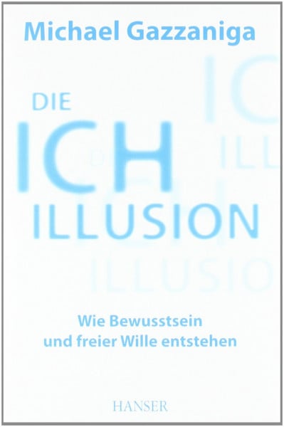 Die Ich-Illusion: Wie Bewusstsein und freier Wille entstehen