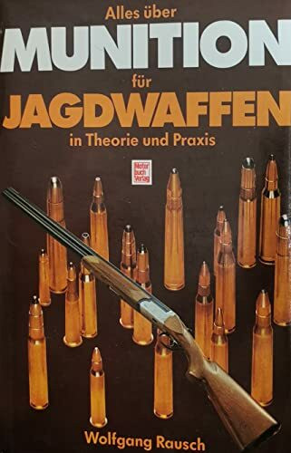 Alles über Munition für Jagdwaffen: In Theorie und Praxis