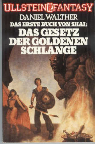 Das Buch von Shai I: Das Gesetz der goldenen Schlange. Roman. ( Ullstein Fantasy).