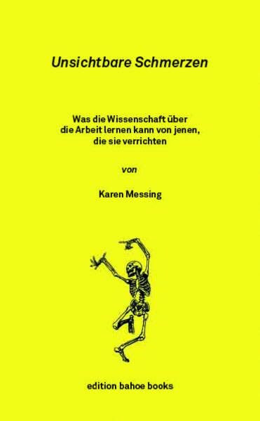 Unsichtbare Schmerzen: Was die Wissenschaft über die Arbeit lernen kann von jenen, die sie verrichten