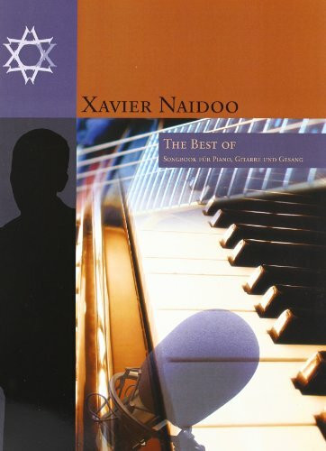 Xavier Naidoo: The Best Of. Songbook für Piano, Gitarre und Gesang