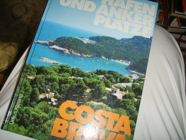 Häfen und Ankerplätze Costa Brava und Häfen um Barcelona. Ein praktischer Begleiter für Segler und Motorbootfahrer