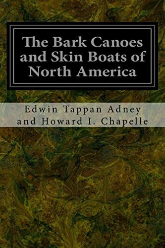 The Bark Canoes and Skin Boats of North America