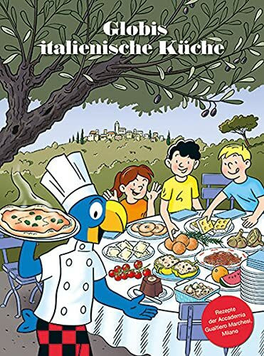 Globis italienische Küche (Globi Kochbuch)