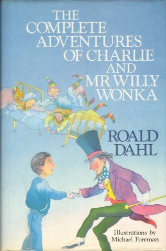 The Complete Adventures of Charlie and Mr.Willy Wonka