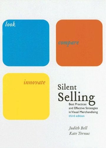 Silent Selling: Best Practices And Effective Strategies In Visual Merchandising Silent Selling: Best Practices And Effective Strategies In Visual Merchandising