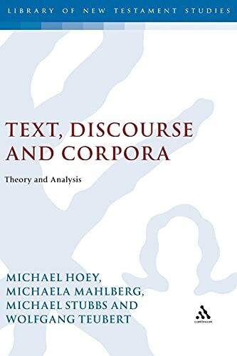 Text, Discourse and Corpora: Theory and Analysis (Corpus and Discourse)