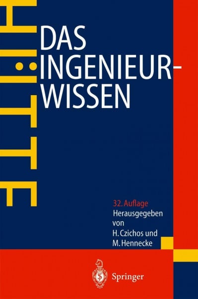 Hütte. Das Ingenieurwissen: 32., aktualisierte Auflage