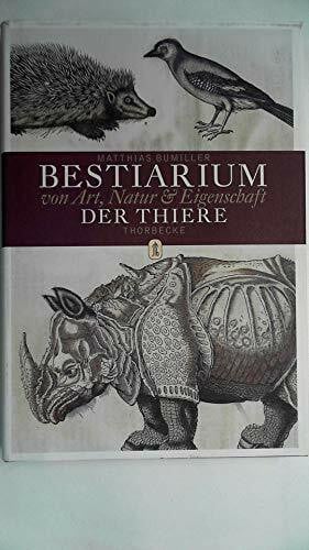 Bestiarium. Von Art, Natur & Eigenschaft allerley Thiere