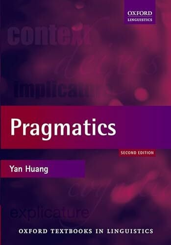 Pragmatics (Oxford Textbooks in Linguistics) Pragmatics (Oxford Textbooks in Linguistics)