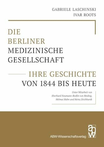 Die Berliner Medizinische Gesellschaft – ihre Geschichte von 1844 bis heute