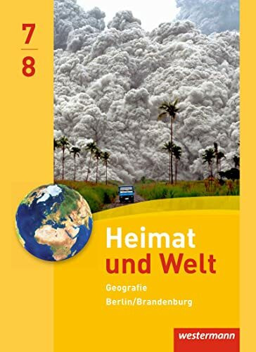 Heimat und Welt - Ausgabe 2016 für SI in Berlin und Brandenburg: Schulbuch 7/8