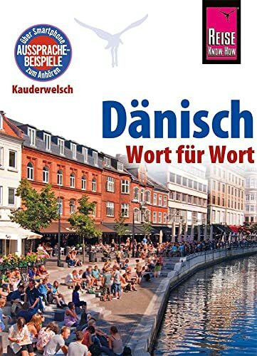 Dänisch - Wort für Wort: Kauderwelsch-Sprachführer von Reise Know-How