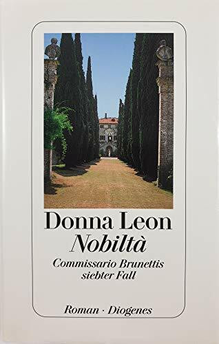 Nobiltà. Commissario Brunettis siebter Fall.: Commissario Brunettis siebter Fall. Aus d. Amerikan. v. Monika Elwenspoek