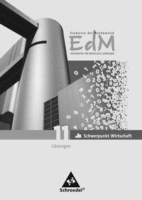 Elemente der Mathematik 11. Lösungen Eingangsband. Für berufliche Gymnasien. Nordrhein-Westfalen