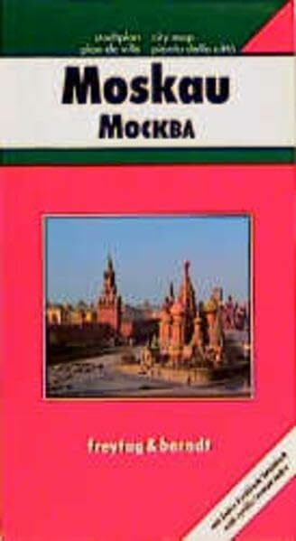 Moskau: Innenstadtplan 1:20000. Kulturführer 1:40000 (freytag & berndt Stadtplan)