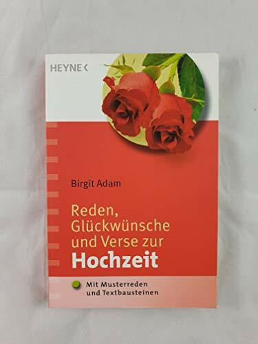 Reden, Glückwünsche und Verse zur Hochzeit: Mit Musterreden und Textbausteinen