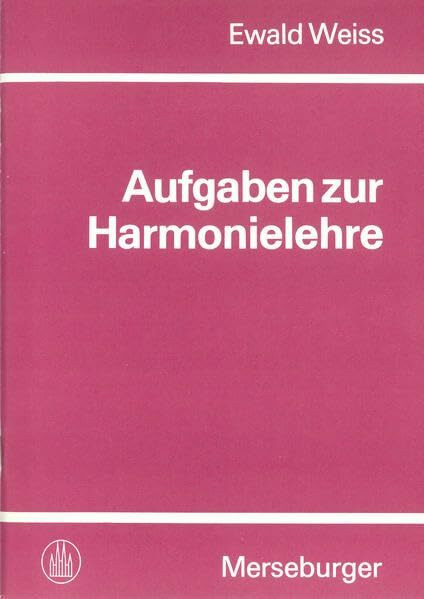 Aufgaben zur Harmonielehre: Arbeitsheft zur Elementarlehre, Harmonielehre und zum modalen Liedsatz im Handbuch des kirchenmusikalischen Dienstes: ... Dienstes. Hrsg. v. Walter Opp