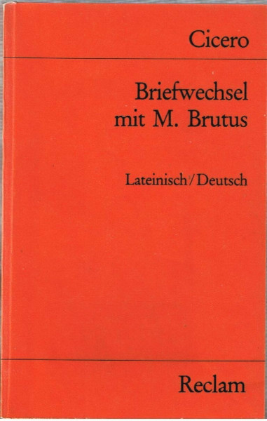 Briefwechsel mit M. Brutus: Lat. /Dt (Reclams Universal-Bibliothek)