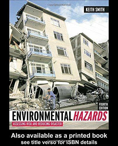 Environmental Hazards: Assessing Risk and Reducing Disaster