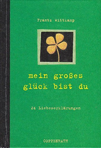 Mein grosses Glück bist du: 24 Liebeserklärungen