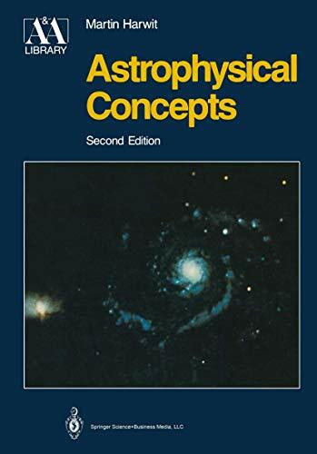 Astrophysical Concepts (Astronomy and Astrophysics Library)