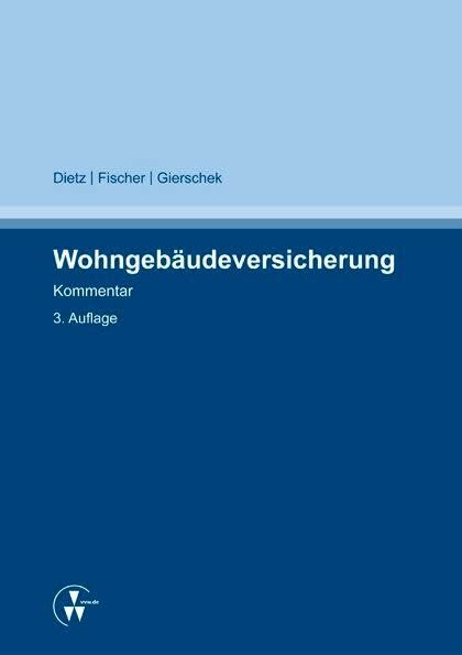 Wohngebäudeversicherung: Kommentar Wohngebäudeversicherung: Kommentar
