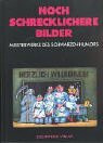 Noch schrecklichere Bilder. Meisterwerke des Schwarzen Humors
