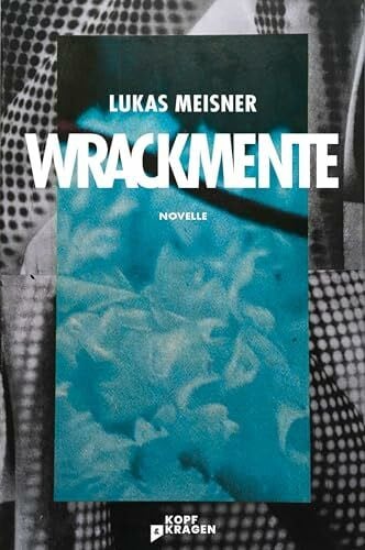 Wrackmente: Novelle