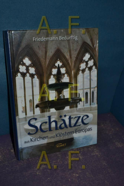 Schätze aus Kirchen und Klöstern Europas