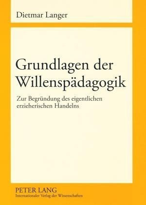 Grundlagen der Willenspädagogik