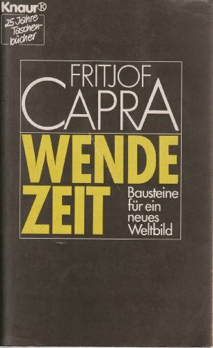 Wendezeit: Bausteine für ein neues Weltbild (Knaur Taschenbücher. Sachbücher)