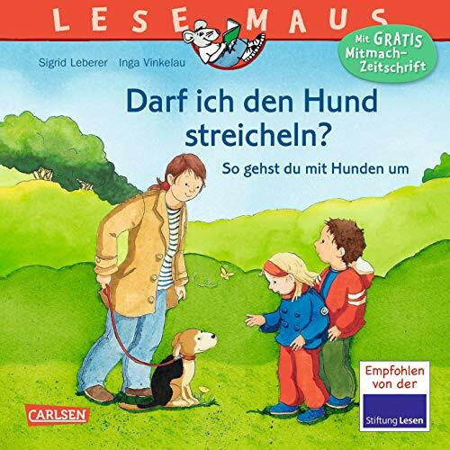 LESEMAUS 135: Darf ich den Hund streicheln? - So gehst du mit Hunden um (135)