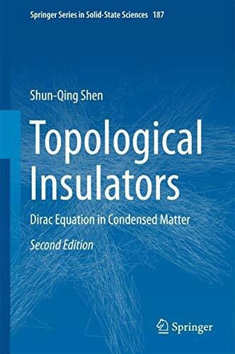 Topological Insulators: Dirac Equation in Condensed Matter (Springer Series in Solid-State Sciences, 187, Band 187)