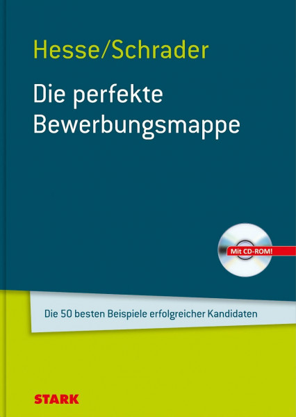 Die perfekte Bewerbungsmappe: Die 50 besten Beispiele erfolgreicher Kandidaten (inkl. CD-ROM) (STARK-Verlag - Bewerbungsratgeber)