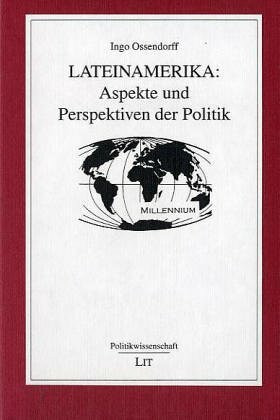 Lateinamerika: Aspekte und Perspektiven der Politik