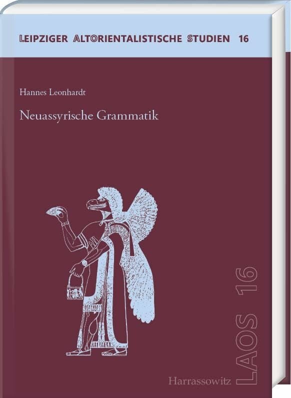 Neuassyrische Grammatik (Leipziger Altorientalistische Studien) Neuassyrische Grammatik (Leipziger Altorientalistische Studien)