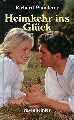 Heimkehr ins Glück : Roman