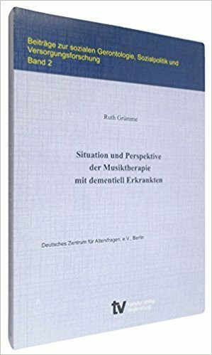 Situation und Perspektive der Musiktherapie mit dementiell Erkrankten