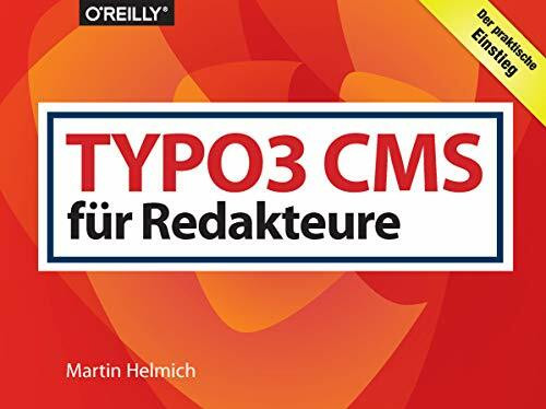 TYPO3 CMS für Redakteure: Der praktische Einstieg