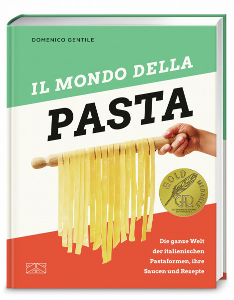 Il mondo della Pasta: Die ganze Welt der italienischen Pasta: Über 80 authentische Rezepte, Pasta selber machen, Pastaformen, Saucen & Pasta-Pairing | ... von Domenico Gentile – GAD GOLD