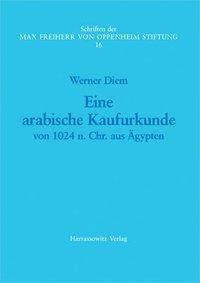 Eine arabische Kaufurkunde von 1024 n. Chr. aus Ägypten