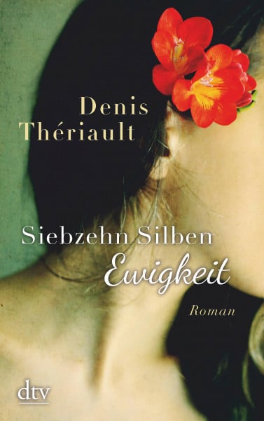 Siebzehn Silben Ewigkeit: Roman