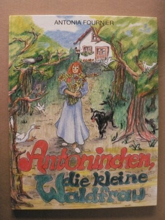 Antoninchen, die kleine Waldfrau