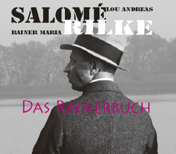 Das Rainerbuch: Lou Andreas-Salomé - Rainer Maria Rilke