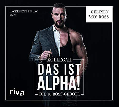 DAS IST ALPHA!: Die 10 Boss-Gebote