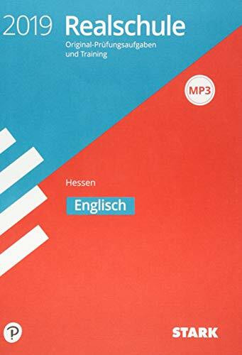 STARK Abschlussprüfung Realschule Hessen 2019 - Englisch: Original-Prüfungsaufgaben und Training 2011-2018