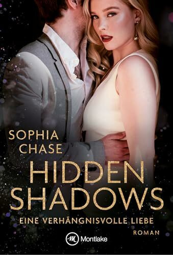 Hidden Shadows - Eine verhängnisvolle Liebe (The Force In You, Band 1)