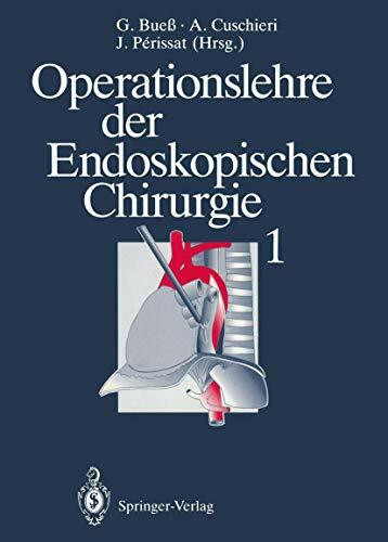 Operationslehre der Endoskopischen Chirurgie 1: Band 1